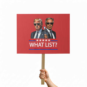Funny Political Conspiracy Parody Protest Sign What List Men in Black Meme TS02 Horizontal 18" × 24" Red Print Your Wear