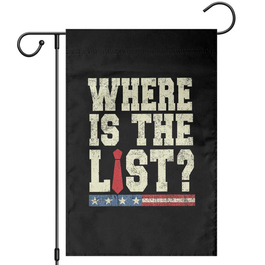 Where Is The List Garden Flag Funny Political Conspiracy Parody TS02 Black Print Your Wear