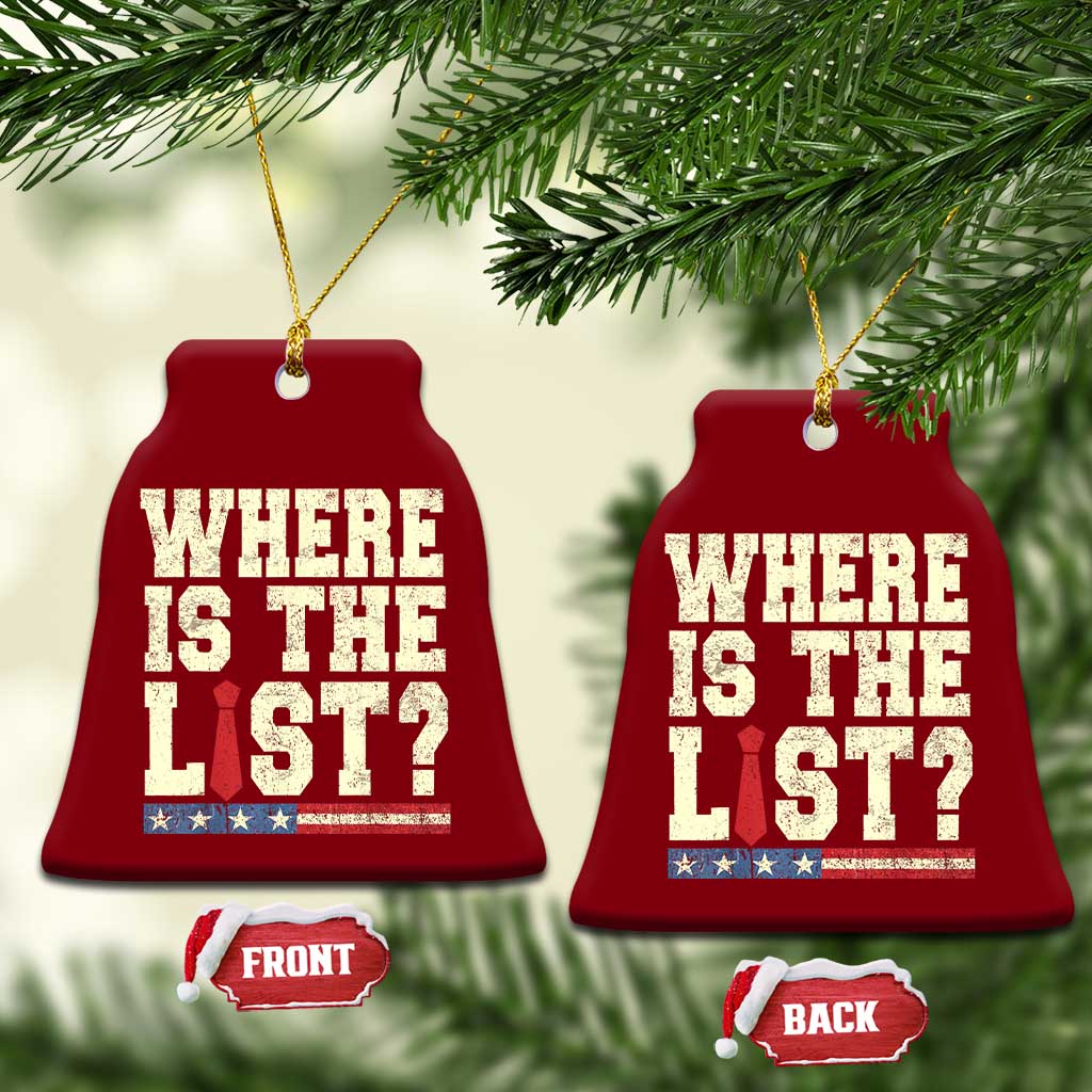 Where Is The List Ceramic Ornament Funny Political Conspiracy Parody TS02 Print Your Wear
