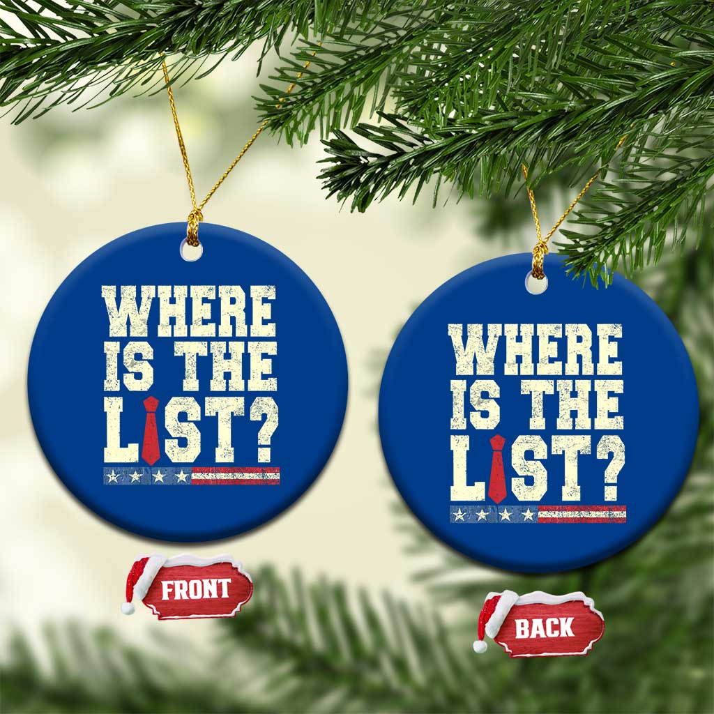 Where Is The List Ceramic Ornament Funny Political Conspiracy Parody TS02 1pc Blue Print Your Wear