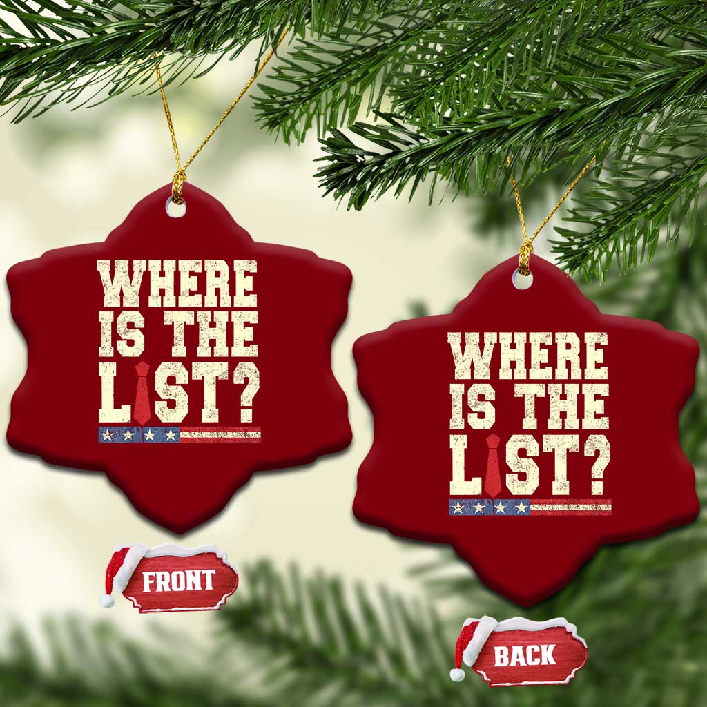Where Is The List Ceramic Ornament Funny Political Conspiracy Parody TS02 Print Your Wear