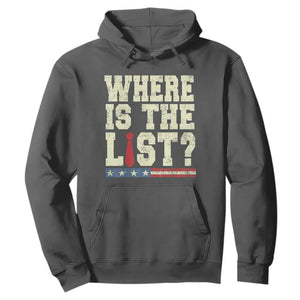 Where Is The List Hoodie Funny Political Conspiracy Parody TS02 Dark Heather Print Your Wear