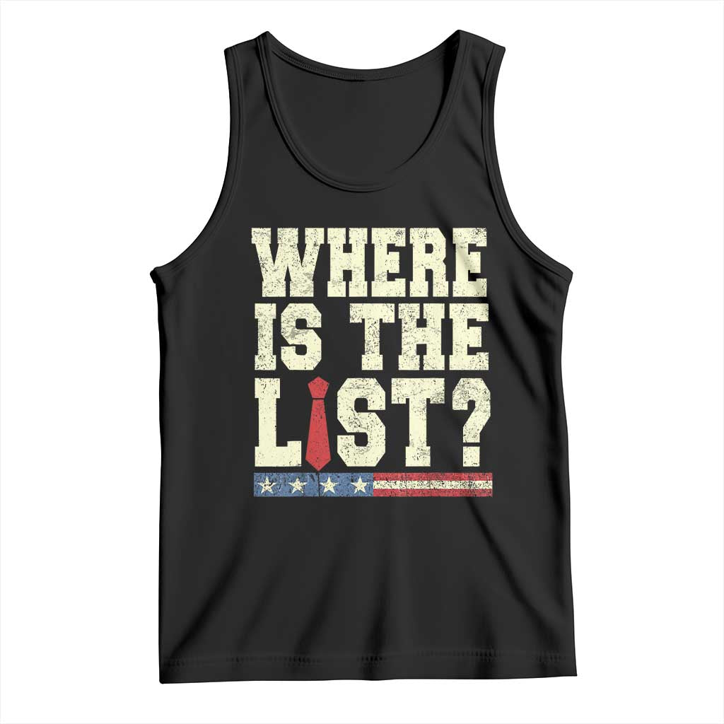 Where Is The List Tank Top Funny Political Conspiracy Parody TS02 Black Print Your Wear