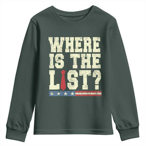 Where Is The List Youth Sweatshirt Funny Political Conspiracy Parody TS02 Dark Forest Green Print Your Wear