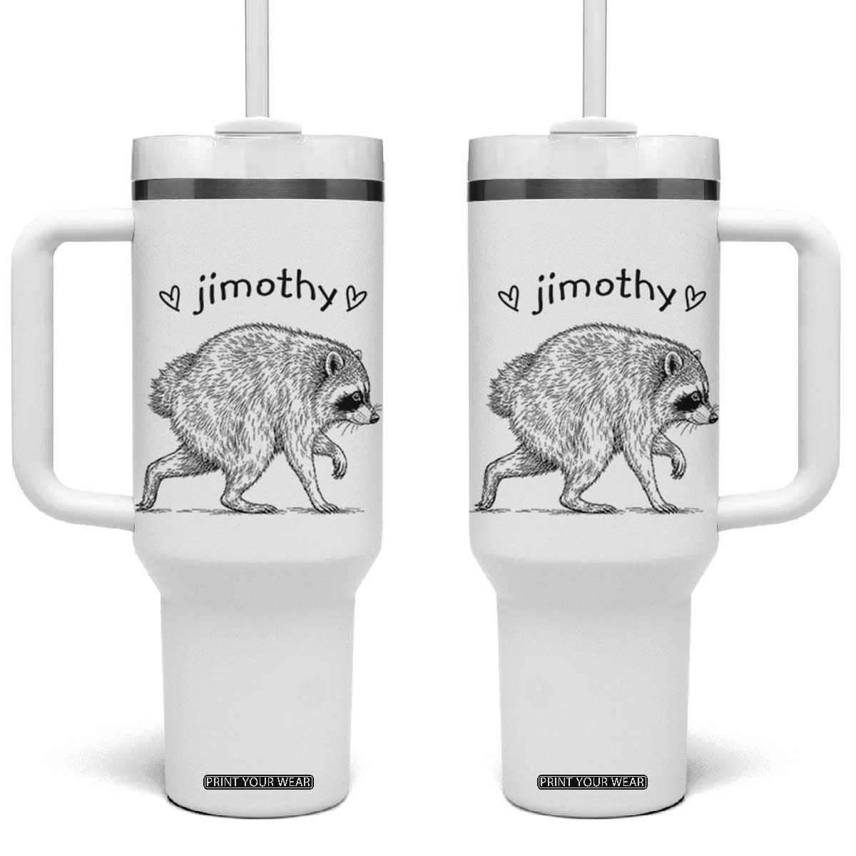 Cute Jimothy the Raccoon Hand Drawn Graphic Tumbler With Handle Seattle Trash Panda Lover Supporter TS02 One Size: 40 oz White Print Your Wear