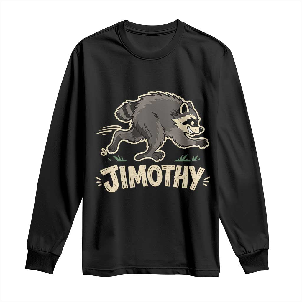 Funny Running Jimothy the Raccoon Long Sleeve Shirt Viral Seattle Trash Panda Meme TS02 Black Print Your Wear