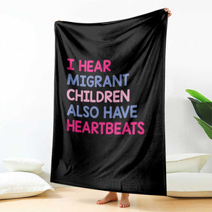 I Hear Migrant Children Also Have Heartbeats Throw Blanket Sarcastic Human Rights Activism TS02 Print Your Wear