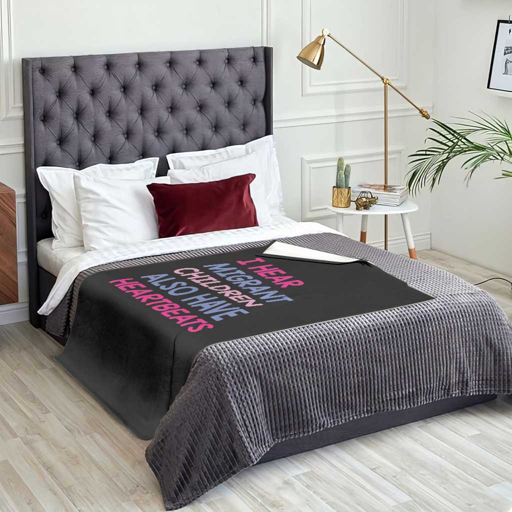 I Hear Migrant Children Also Have Heartbeats Throw Blanket Sarcastic Human Rights Activism TS02 Print Your Wear