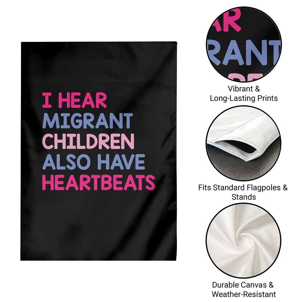 I Hear Migrant Children Also Have Heartbeats Garden Flag Sarcastic Human Rights Activism TS02 Print Your Wear