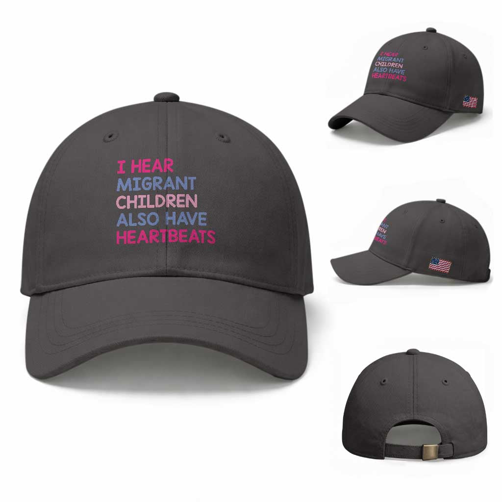 I Hear Migrant Children Also Have Heartbeats Baseball Cap Sarcastic Human Rights Activism TS02 Baseball Cap Universal Fit Dark Gray Print Your Wear