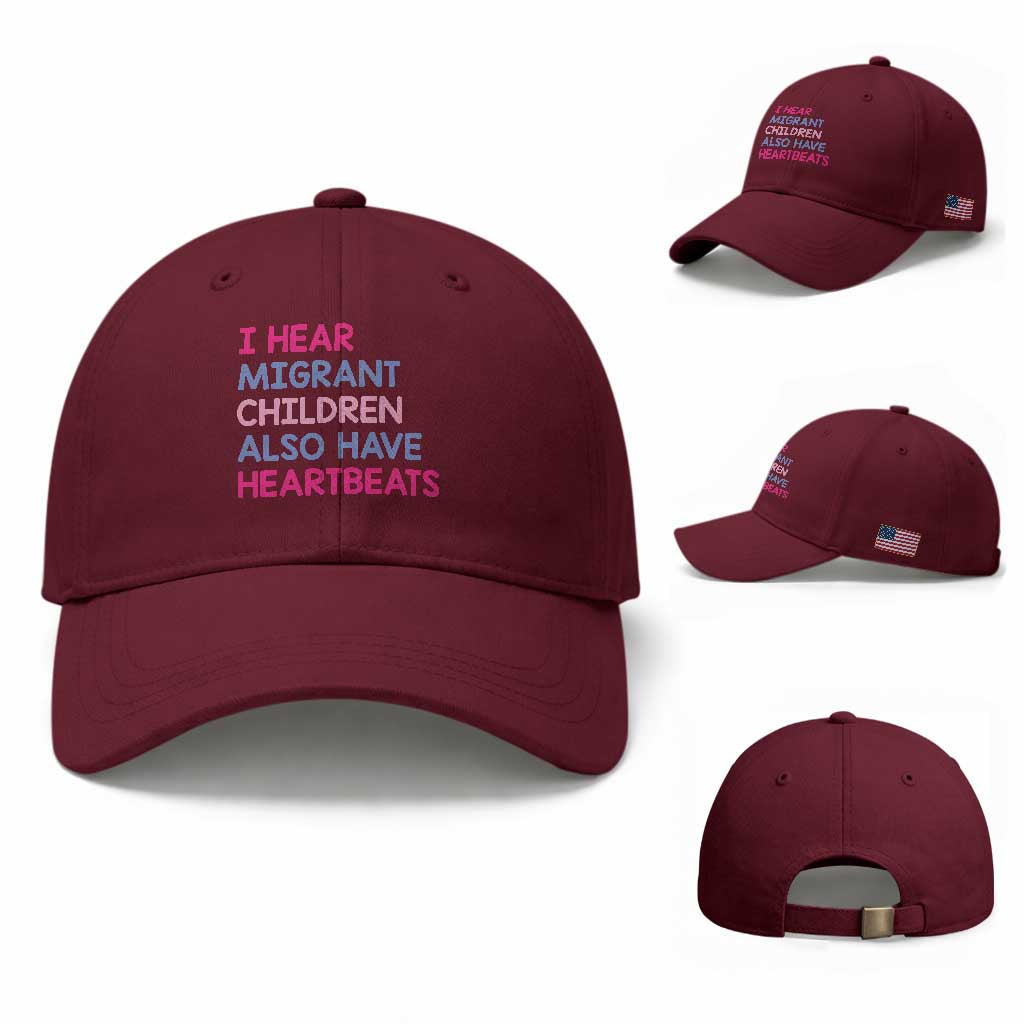 I Hear Migrant Children Also Have Heartbeats Baseball Cap Sarcastic Human Rights Activism TS02 Baseball Cap Universal Fit Maroon Print Your Wear