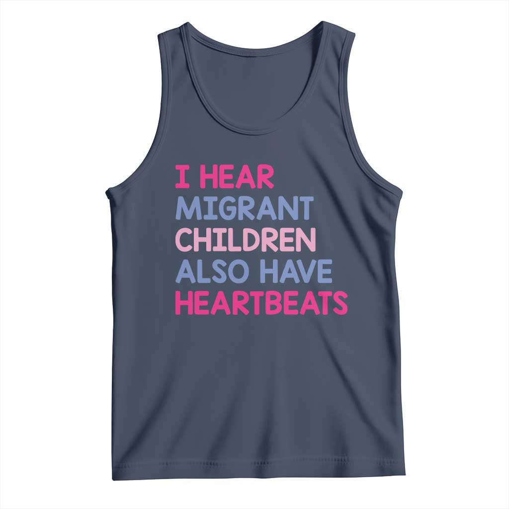 I Hear Migrant Children Also Have Heartbeats Tank Top Sarcastic Human Rights Activism TS02 Navy Print Your Wear