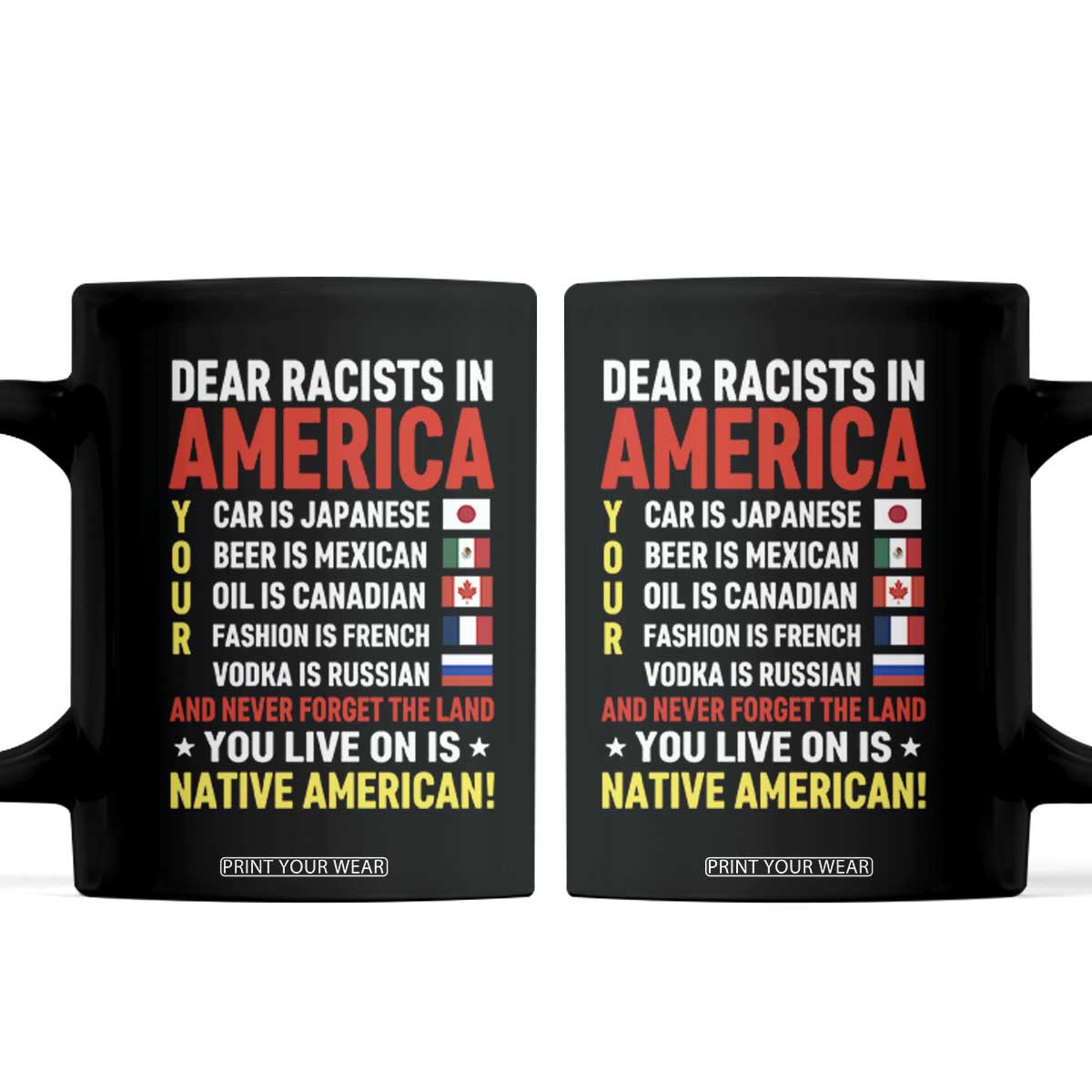 Dear Racists In America Land You Live On Is Native American Coffee Mug Anti Racism Social Justice TS02 Black Print Your Wear