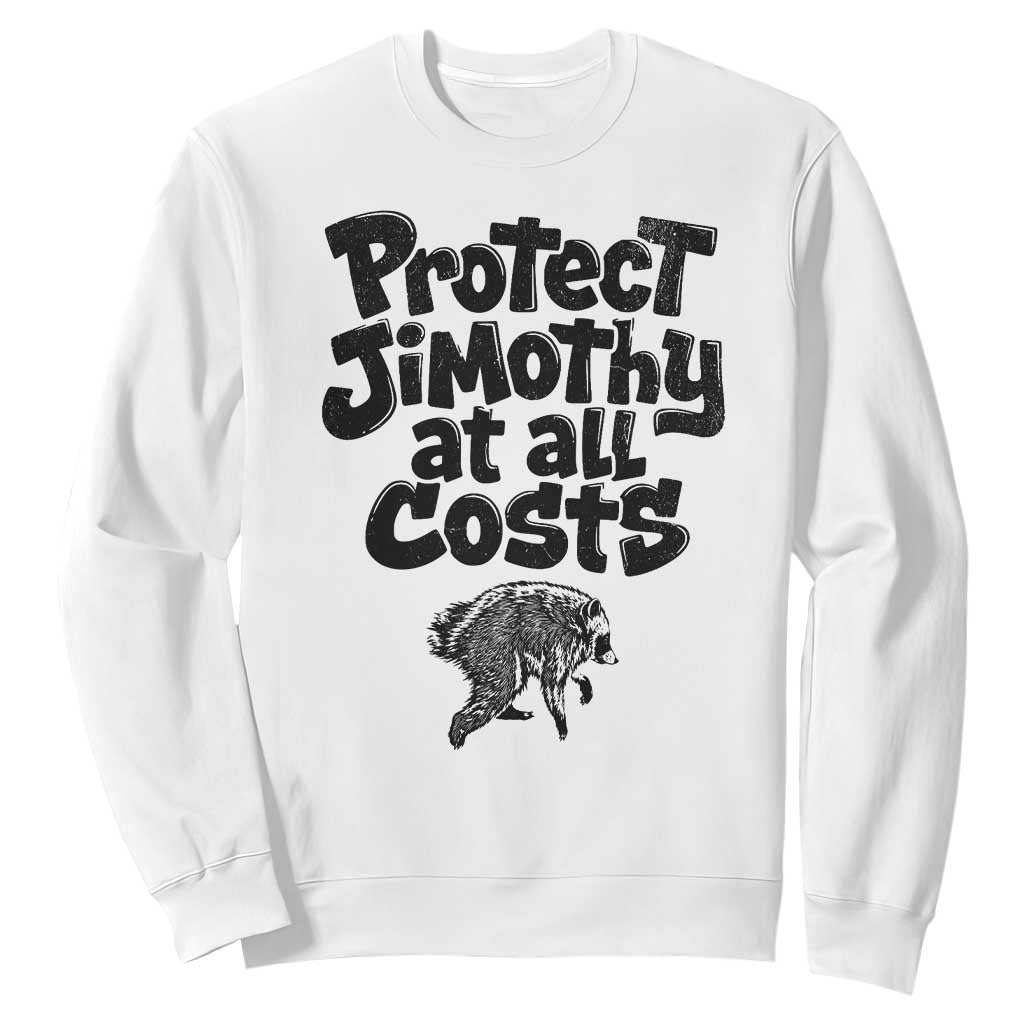 Protect Jimothy At All Costs Viral Seattle Raccoon Sweatshirt Trash Panda Legend Lover Supporter TS02 White Print Your Wear