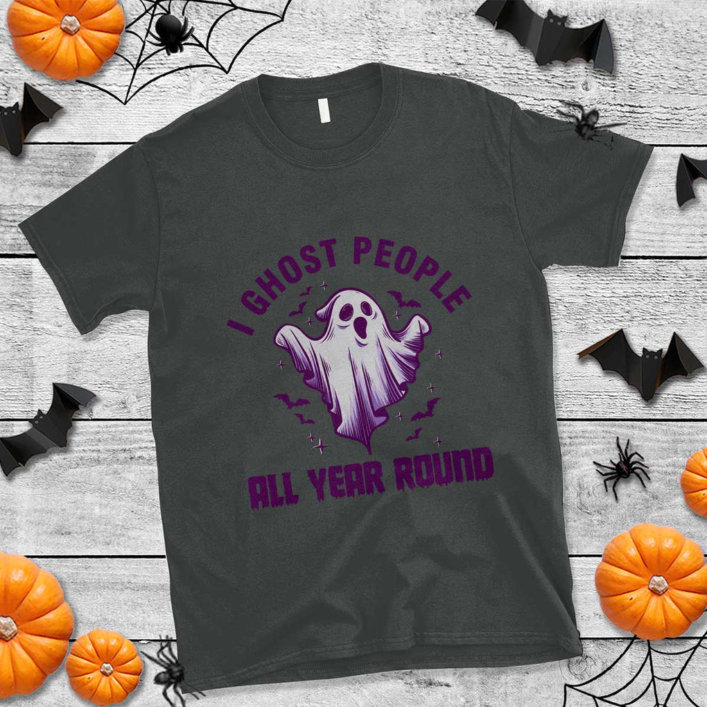 Funny Boo Sheet T Shirt I Ghost People All Year Round Spooky Ghost Halloween Costume TS02 Dark Heather Print Your Wear