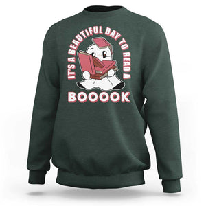 Halloween Reading Sweatshirt It's A Beautiful Day To Read A Book Cute Ghost Boo Sheet TS02 Dark Forest Green Print Your Wear