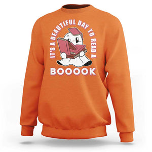 Halloween Reading Sweatshirt It's A Beautiful Day To Read A Book Cute Ghost Boo Sheet TS02 Orange Print Your Wear