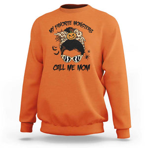 Halloween Mom Sweatshirt My Favorite Monsters Call Me Mom Messy Bun Halloween Costume TS02 Orange Print Your Wear