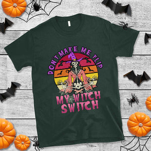 Halloween Witch T Shirt Don't Make Me Flip My Witch Switch Halloween Costume TS02 Dark Forest Green Print Your Wear