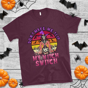 Halloween Witch T Shirt Don't Make Me Flip My Witch Switch Halloween Costume TS02 Maroon Print Your Wear