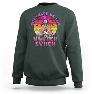 Halloween Witch Sweatshirt Don't Make Me Flip My Witch Switch Halloween Costume TS02 Dark Forest Green Print Your Wear