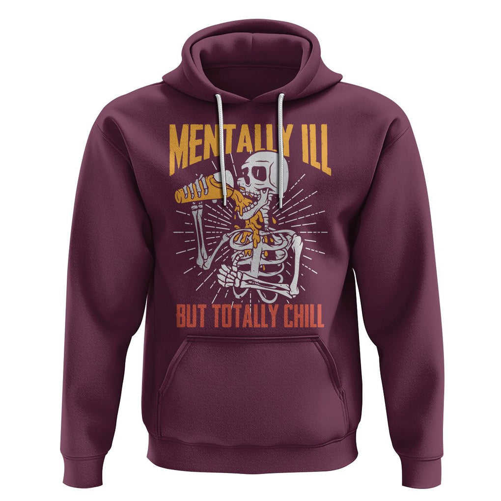 Beer Lover Skeleton Hoodie Mentally Ill But Totally Chill Funny Drinking TS02 Maroon Printyourwear