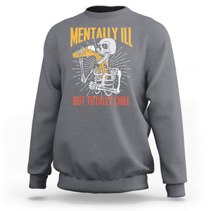 Beer Lover Skeleton Sweatshirt Mentally Ill But Totally Chill Funny Drinking TS02 Charcoal Printyourwear