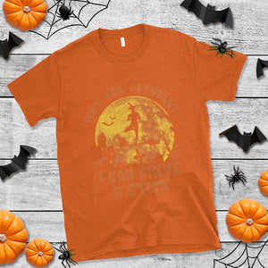 Halloween Witch T Shirt Yes Actually I Can Drive A Stick Halloween Costume TS02 Orange Print Your Wear