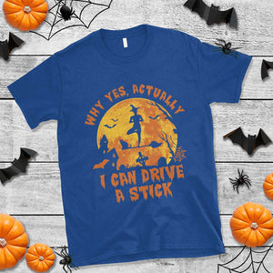 Halloween Witch T Shirt Yes Actually I Can Drive A Stick Halloween Costume TS02 Royal Blue Print Your Wear