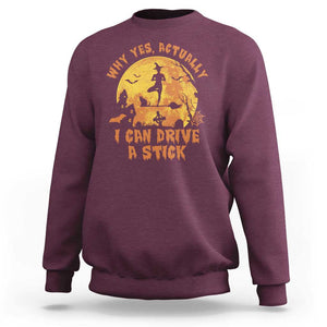 Halloween Witch Sweatshirt Yes Actually I Can Drive A Stick Halloween Costume TS02 Maroon Print Your Wear