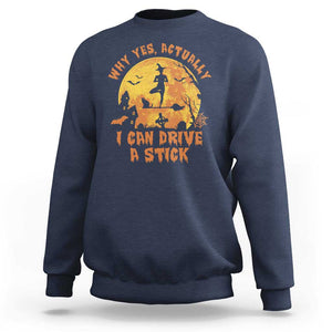 Halloween Witch Sweatshirt Yes Actually I Can Drive A Stick Halloween Costume TS02 Navy Print Your Wear