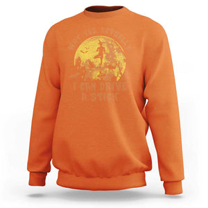 Halloween Witch Sweatshirt Yes Actually I Can Drive A Stick Halloween Costume TS02 Orange Print Your Wear