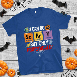 Halloween Season T Shirt I Can Be Scary But Only Periodically Funny Halloween Science TS02 Royal Blue Print Your Wear