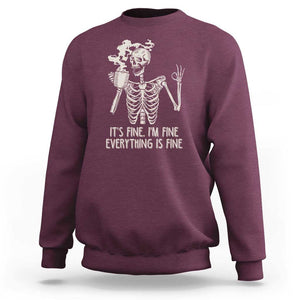 Funny Skeleton Sweatshirt It's Fine I'm Fine Everything's Fine Never Better Drinking Coffee TS02 Maroon Print Your Wear