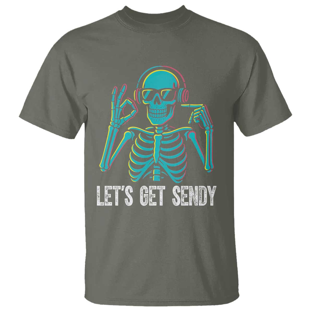 Lets Get Sendy Skeleton T Shirt Full Send Vibes Glowcore TS02 Military Green Print Your Wear