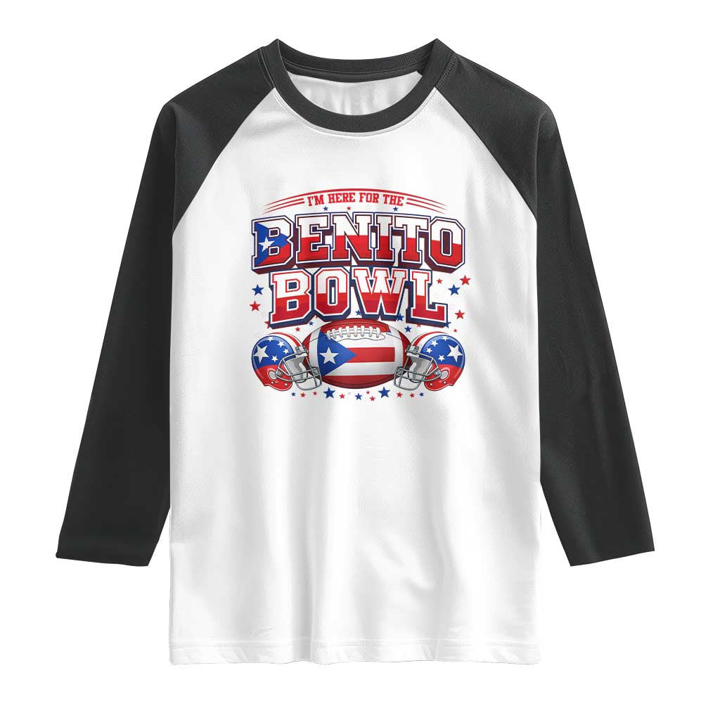 I’m Here for the Benito Bowl Raglan Shirt Funny Music Fan Football Game Day TS02 White Black Print Your Wear