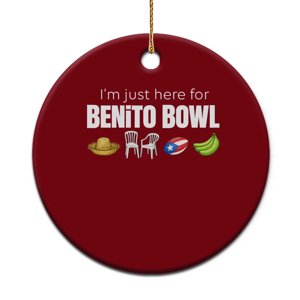 I'm Just Here for the Benito Bowl Funny Puerto Rican Game Day Ceramic Ornament Plantains Chairs and Flag Music Fans TS02 1pc Red Print Your Wear