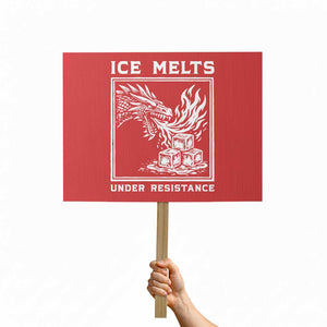 Ice Melts Under Resistance Protest Sign Against Ice Protest Dragon Graphic with Fire TS02 Horizontal 18" × 24" Red Print Your Wear