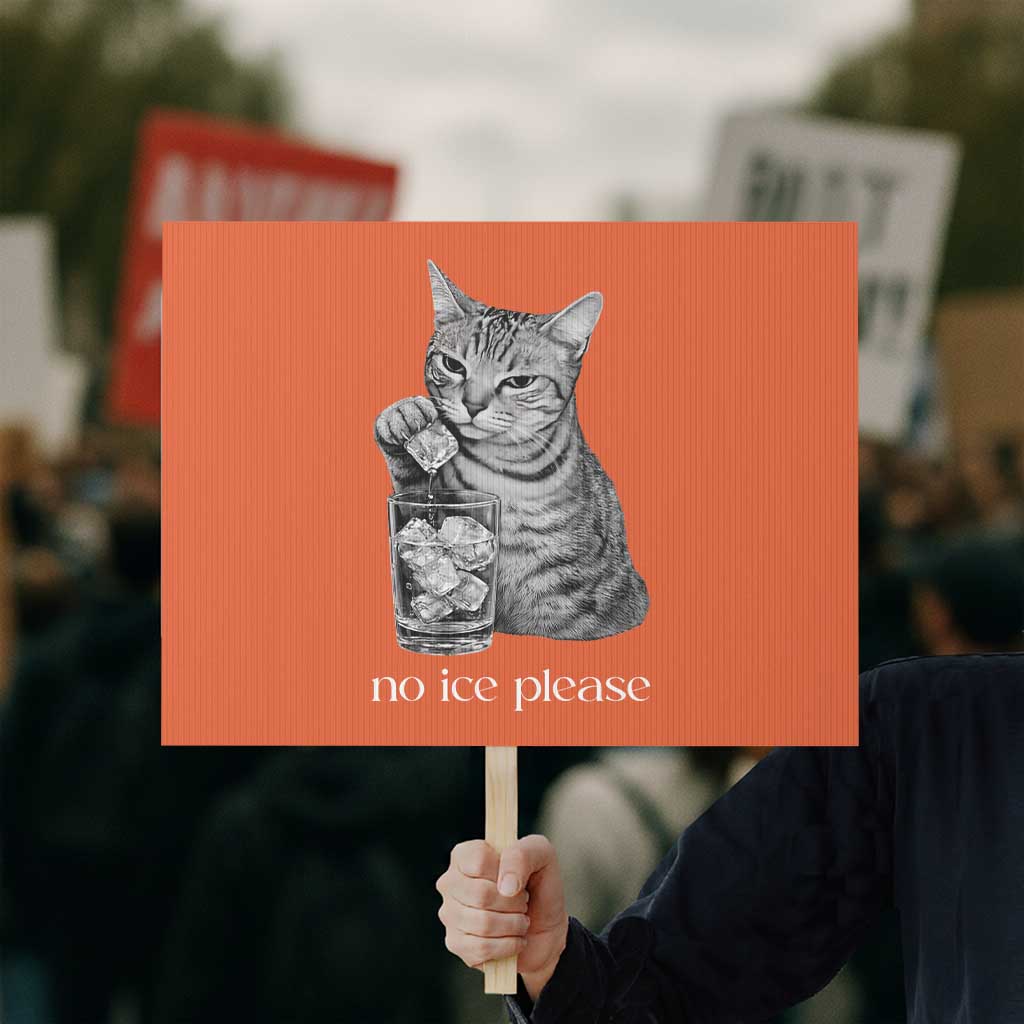 No Ice Please Realistic Angry Cat Graphic Protest Sign Resistance Against Ice Protest TS02 Horizontal 18