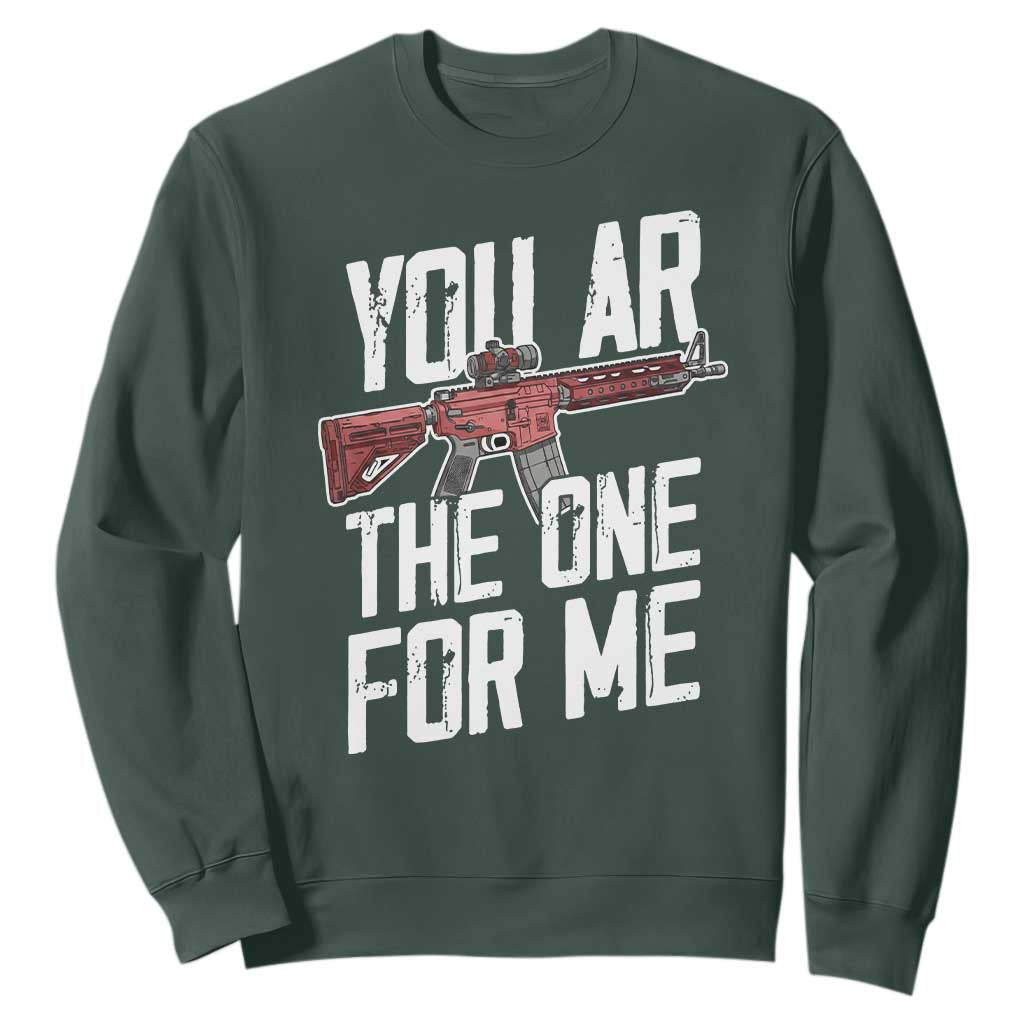 Funny Gun Lover Valentine Pun Sweatshirt You AR the One for Me Tactical Romance TS02 Dark Forest Green Print Your Wear