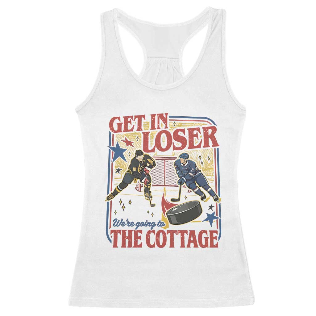 Get In Loser We’re Going To The Cottage Racerback Tank Top Hockey Romance LGBT Retro Summer Road Trip TS02 White Print Your Wear