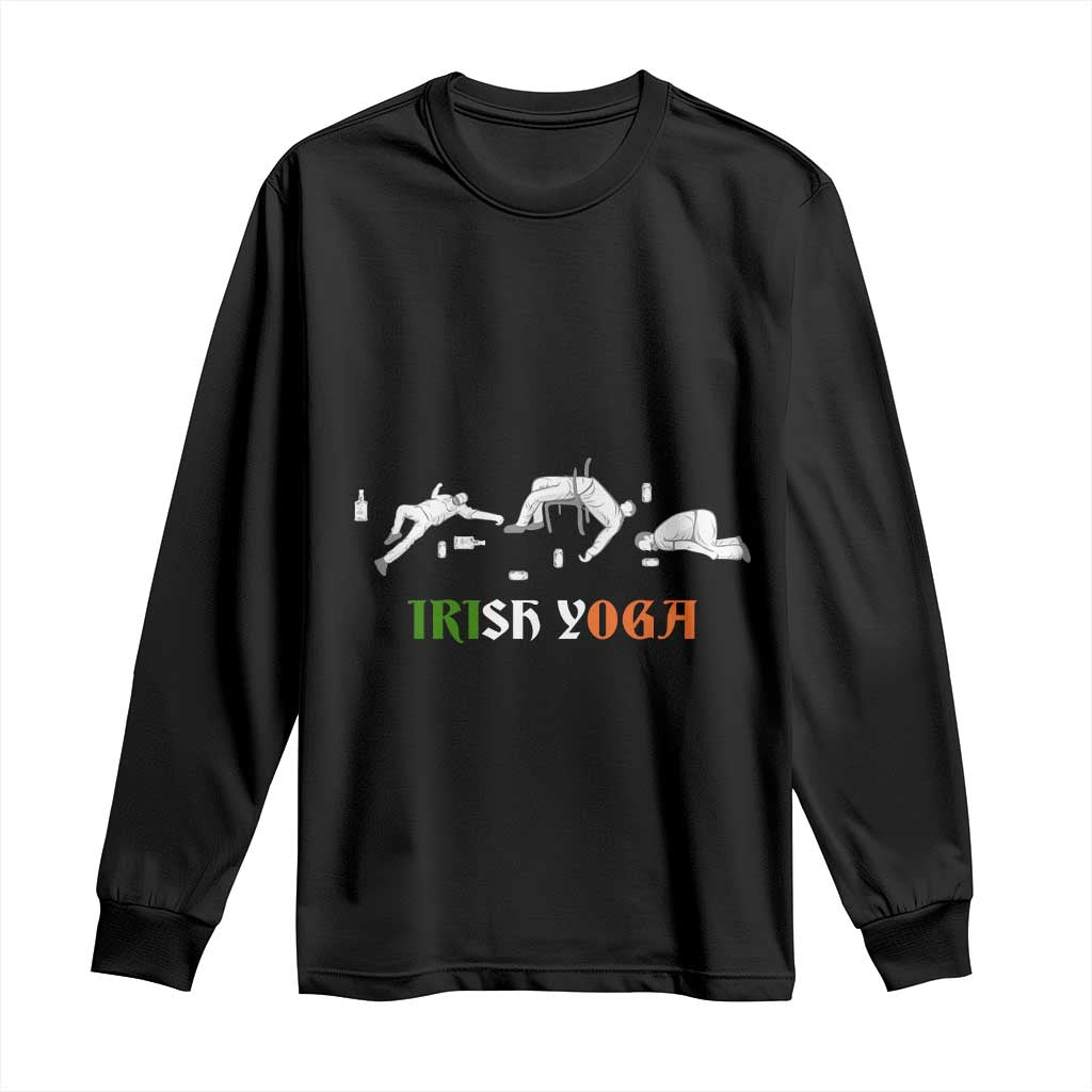 Funny St Patricks Day Drinking Long Sleeve Shirt Irish Yoga Drunk Poses TS02 Black Print Your Wear