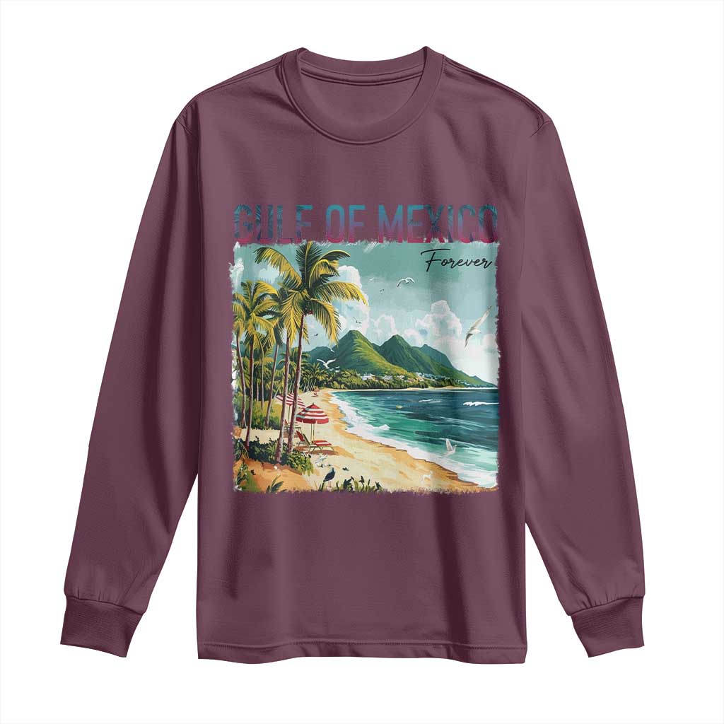 Gulf of Mexico Forever Long Sleeve Shirt Retro Beach TS02 Maroon Print Your Wear