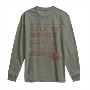 Gulf of Mexico Name Origin 1550 Long Sleeve Shirt Sailing Ship Retro Vintage TS02 Military Green Print Your Wear