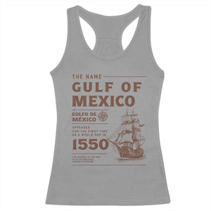 Gulf of Mexico Name Origin 1550 Racerback Tank Top Sailing Ship Retro Vintage TS02 Sport Gray Print Your Wear