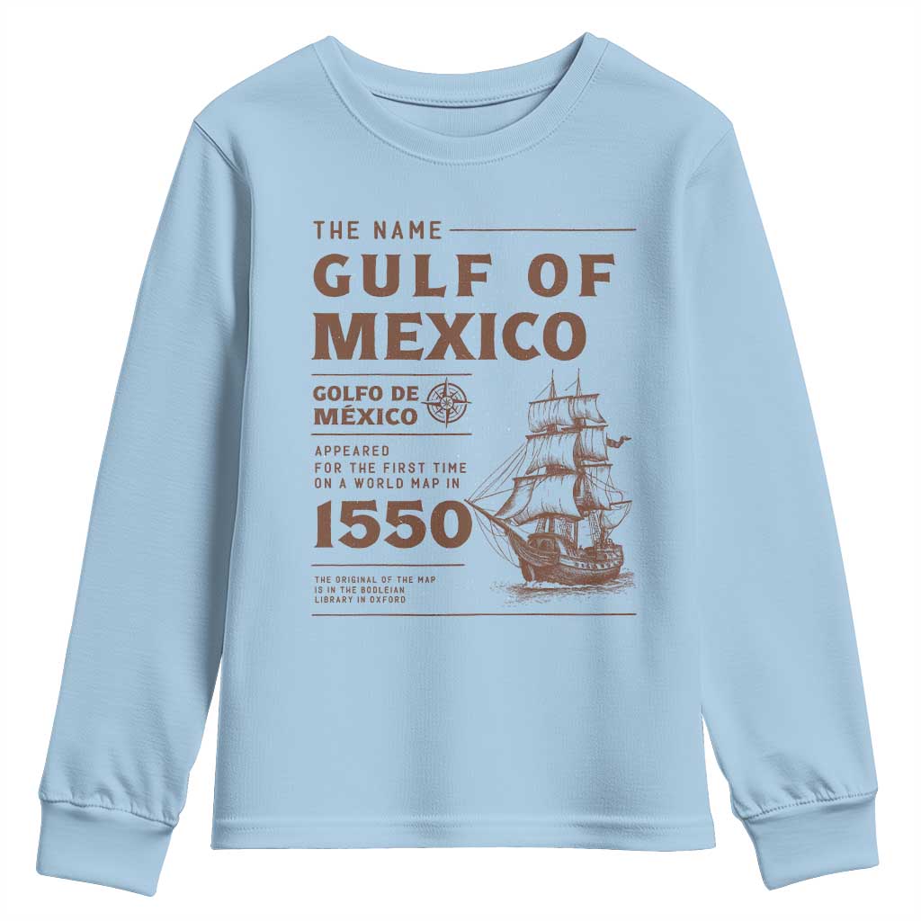 Gulf of Mexico Name Origin 1550 Youth Sweatshirt Sailing Ship Retro Vintage TS02 Light Blue Print Your Wear