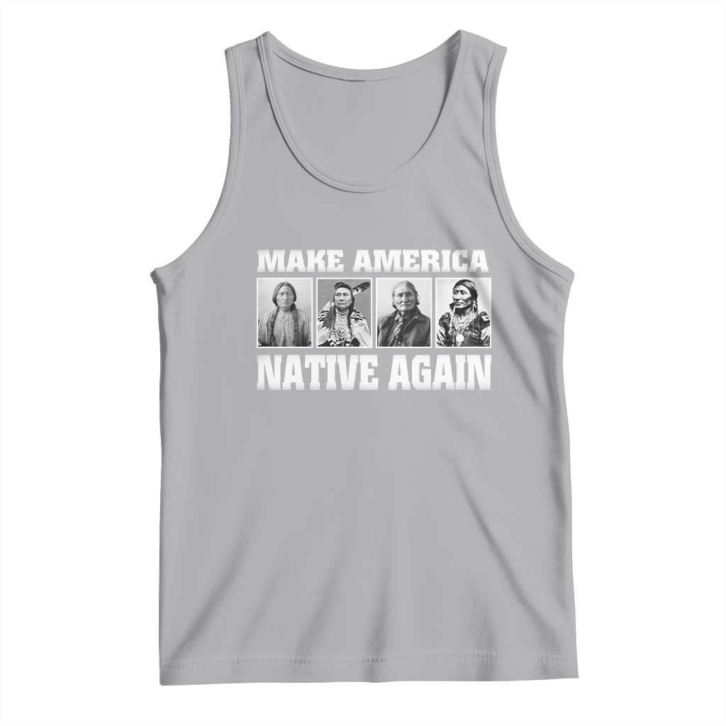 Make America Native Again Tank Top Native American Indians Indigenous TS02 Athletic Heather Print Your Wear