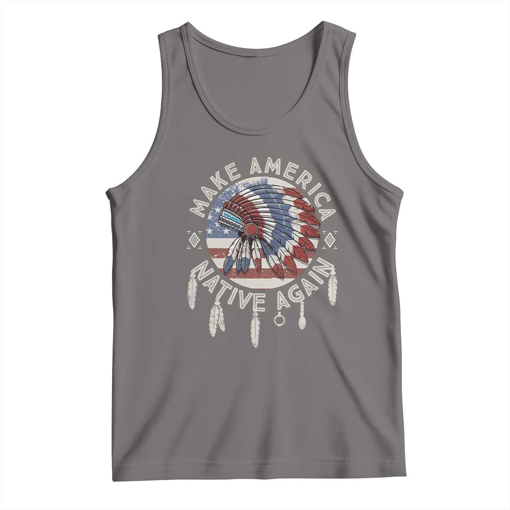 Make America Native Again Tank Top Indigenous Peoples Pride USA Flag TS02 Deep Heather Print Your Wear