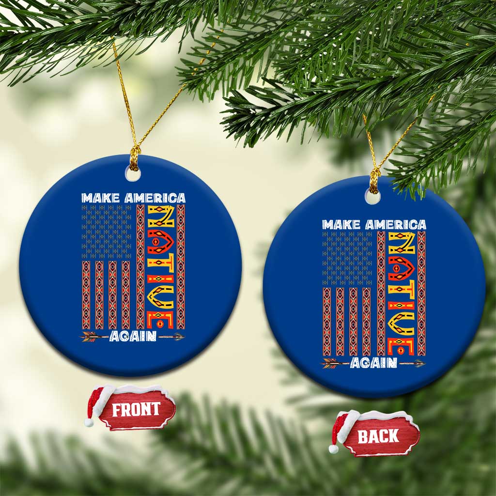 Make America Native Again Ceramic Ornament Indigenous Pride Cultural Heritage USA Flag TS02 1pc Blue Print Your Wear