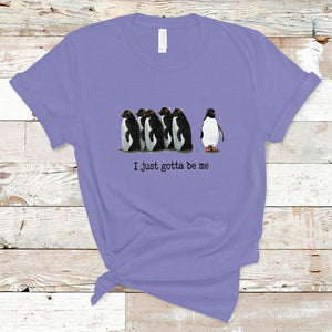 Penguin Meme T Shirt I Just Gotta Be Me Funny Penguin Meme Trending TS02 Violet Printyourwear